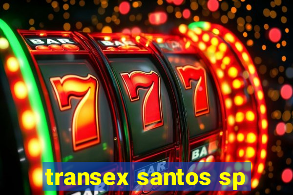 transex santos sp